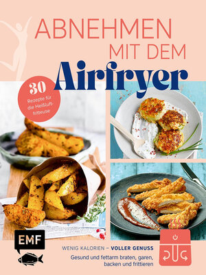 cover image of Abnehmen mit dem Airfryer – 30 Rezepte für die Heißluftfritteuse